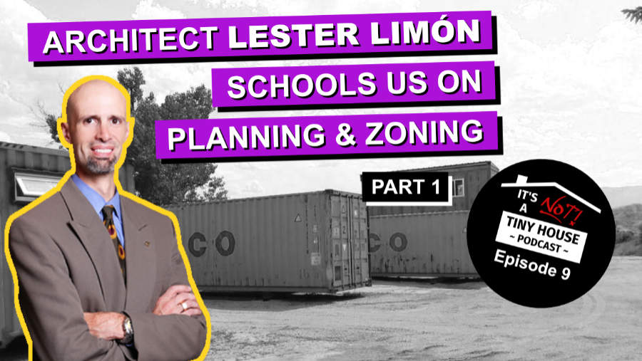 Architect Lester Limon Schools Us on Planning and Zoning, Part 1 - Episode 9